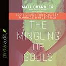 The Mingling of Souls by Matt Chandler