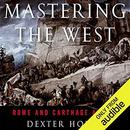 Mastering the West: Rome and Carthage at War by Dexter Hoyos