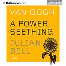 Van Gogh: A Power Seething: Icons by Julian Bell