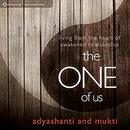 The One of Us: Living From the Heart of Illumined Relationship by Adyashanti