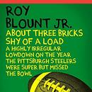 About Three Bricks Shy of a Load by Roy Blount, Jr.