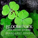 Bloodstock and Other Stories by Margaret Irwin