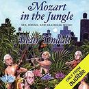 Mozart in the Jungle by Blair Tindall