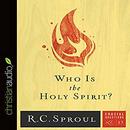 Who Is the Holy Spirit? by R.C. Sproul