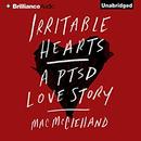 Irritable Hearts: A PTSD Love Story by Mac McClelland
