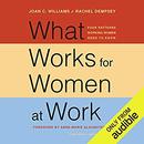 What Works for Women at Work by Joan C. Williams