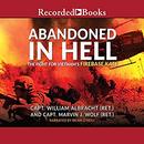 Abandoned in Hell: The Fight for Vietnam's Fire Base Kate by William Albracht