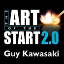 The Art of the Start 2.0 by Guy Kawasaki