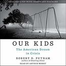 Our Kids: The American Dream in Crisis by Robert D. Putnam