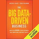 The Big Data-Driven Business by Russell Glass