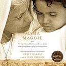 Mama Maggie by Marty Makary