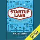 Startupland by Mikkel Svane