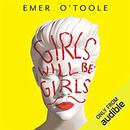 Girls Will Be Girls by Emer O'Toole
