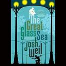 The Great Glass Sea by Josh Weil