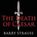 The Death of Caesar by Barry Strauss