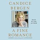 A Fine Romance by Candice Bergen