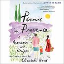 Picnic in Provence: A Memoir with Recipes by Elizabeth Bard