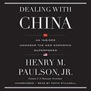 Dealing with China by Henry M. Paulson