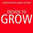 Design to Grow by David Butler