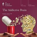 The Addictive Brain by Thad Polk