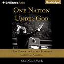 One Nation Under God by Kevin M. Kruse