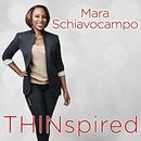 Thinspired: How I Lost 90 Pounds by Mara Schiavocampo