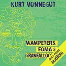 Wampeters, Foma & Granfalloons by Kurt Vonnegut