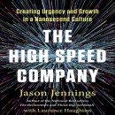 The High-Speed Company by Jason Jennings