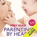 Parenting by Heart by Pinky McKay