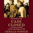 Case Closed: Lee Harvey Oswald and the Assassination of JFK by Gerald Posner