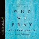 Why We Pray by William J.U. Philip