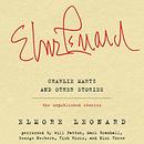 Charlie Martz and Other Stories by Elmore Leonard