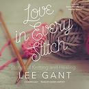 Love in Every Stitch by Lee Gant