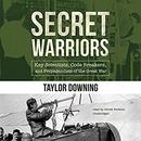 Secret Warriors by Taylor Downing