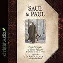 Saul to Paul: From Persecutor to Christ Follower by The Voice of the Martyrs