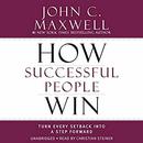 How Successful People Win by John C. Maxwell