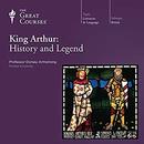 King Arthur: History and Legend by Dorsey Armstrong