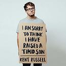 I Am Sorry to Think I Have Raised a Timid Son by Kent Russell