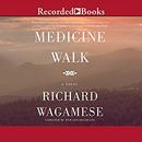 Medicine Walk by Richard Wagamese