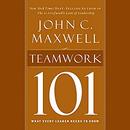 Teamwork 101: What Every Leader Needs to Know by John C. Maxwell