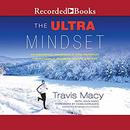 The Ultra Mindset by Travis Macy