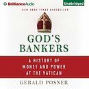 God's Bankers: A History of Money and Power at the Vatican by Gerald Posner