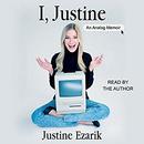I, Justine: An Analog Memoir by Justine Ezarik