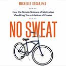 No Sweat by Michelle Segar