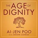 The Age of Dignity by Ai-jen Poo