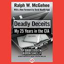 Deadly Deceits: My 25 Years in the CIA by Ralph W. McGehee