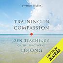 Training in Compassion by Norman Fischer