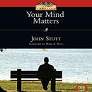 Your Mind Matters by John Stott