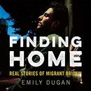 Finding Home by Emily Dugan