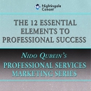 The 12 Essential Elements of Professional Success by Nido Qubein